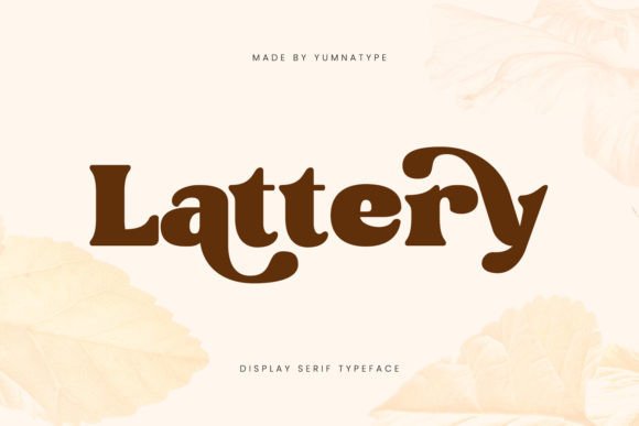 Lattery: The Bold Serif Typeface for Scroll-Stopping Marketing